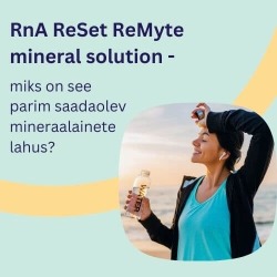 RnA ReSet ReMyte mineral solution – miks on see parim saadaolev mineraalainete lahus?